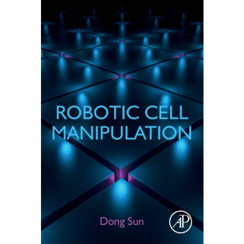 Elsevier Science & Technology Robotic Cell Manipulation (häftad, eng)