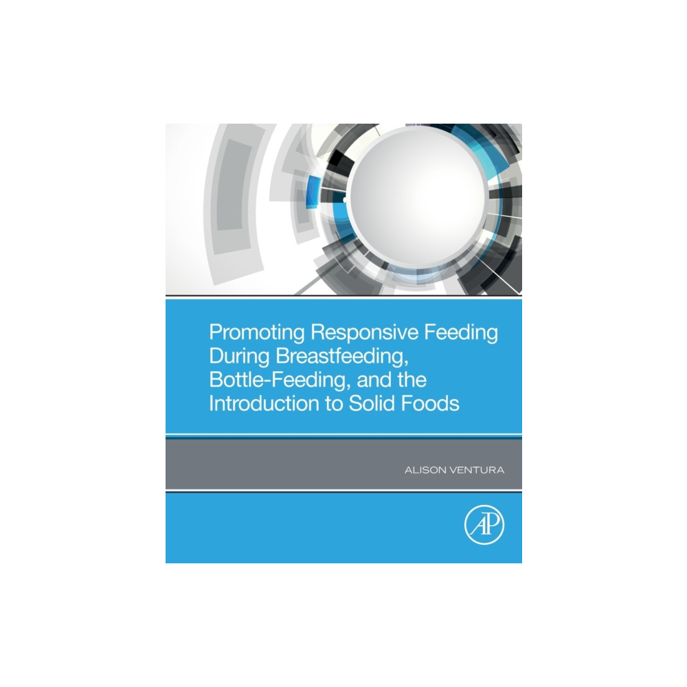 Produktbild för Promoting Responsive Feeding During Breastfeeding, Bottle-Feeding, and the Introduction to Solid Foods (häftad, eng)