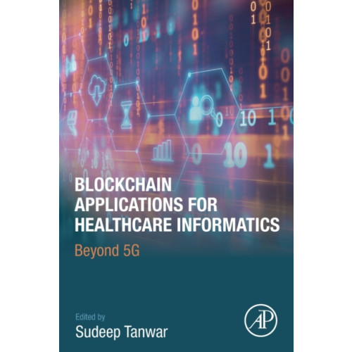 Elsevier Science & Technology Blockchain Applications for Healthcare Informatics (häftad, eng)