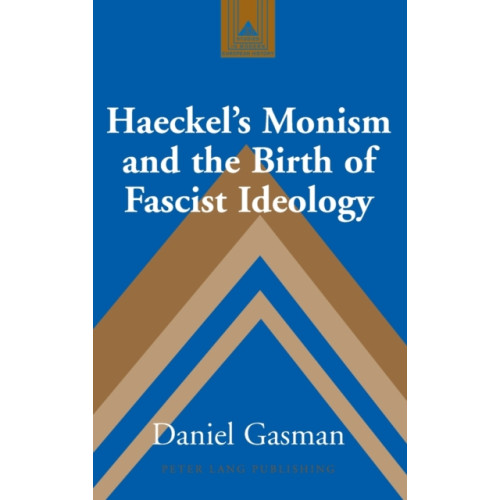 Peter Lang Publishing Inc Haeckel's Monism and the Birth of Fascist Ideology (inbunden, eng)