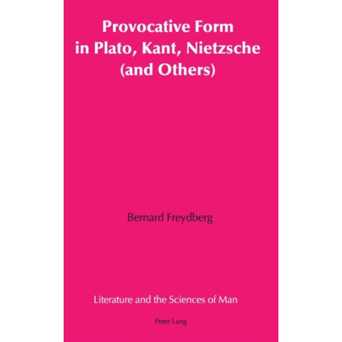 Peter Lang Publishing Inc Provocative Form in Plato, Kant, Nietzsche (and Others) (inbunden, eng)