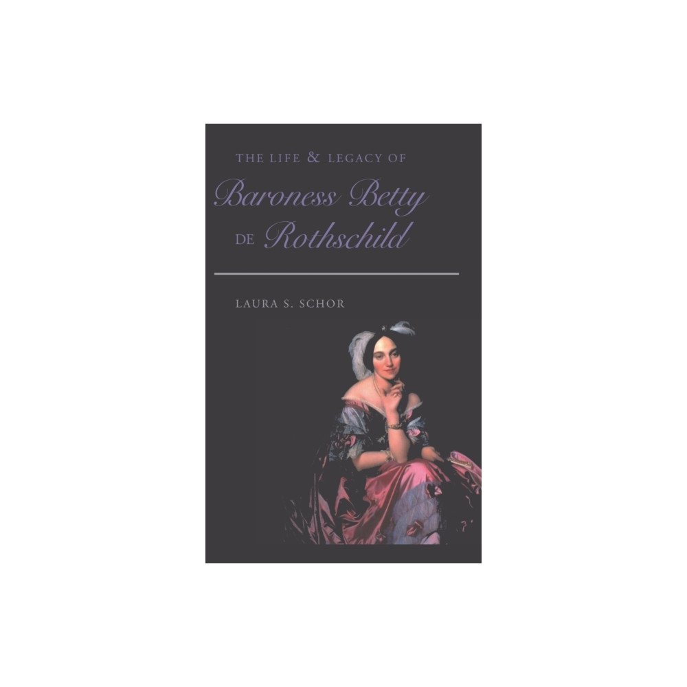 Produktbild för The Life and Legacy of Baroness Betty de Rothschild (inbunden, eng)