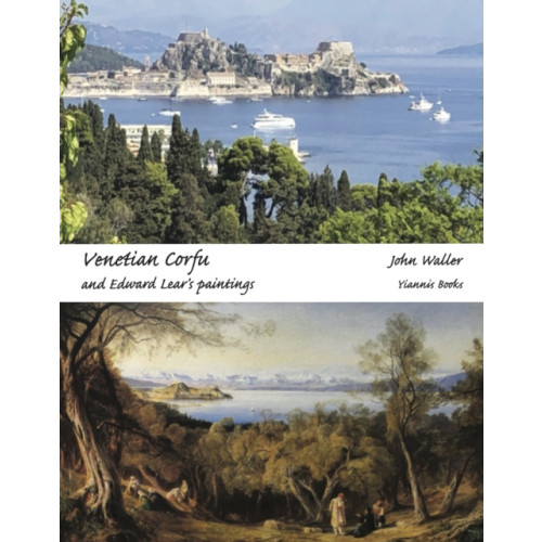 Yiannis Books Venetian Corfu and Edward Lear's Paintings (inbunden, eng)