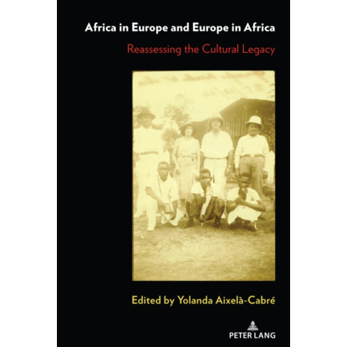 Peter Lang Publishing Inc Africa in Europe and Europe in Africa (inbunden, eng)