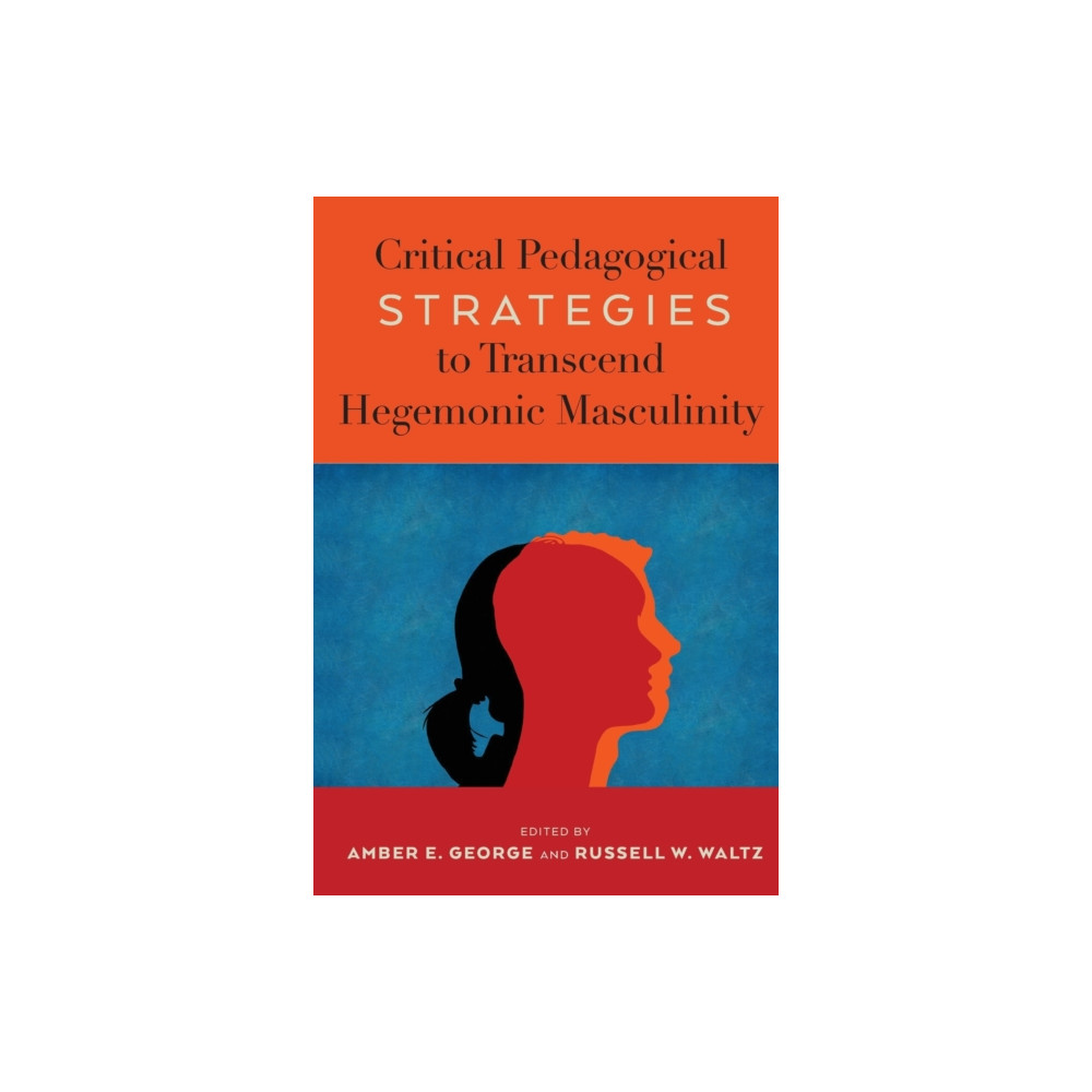 Produktbild för Critical Pedagogical Strategies to Transcend Hegemonic Masculinity (häftad, eng)