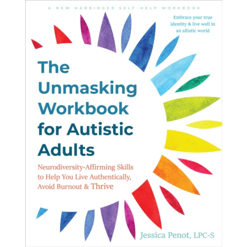 New Harbinger Publications The Unmasking Workbook for Autistic Adults (häftad, eng)