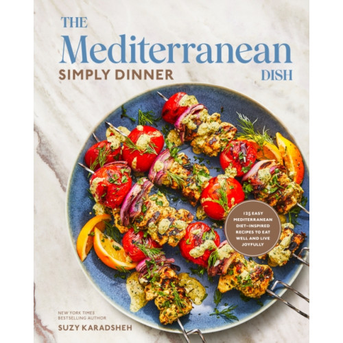 Not Stated The Mediterranean Dish: Simply Dinner (häftad, eng)