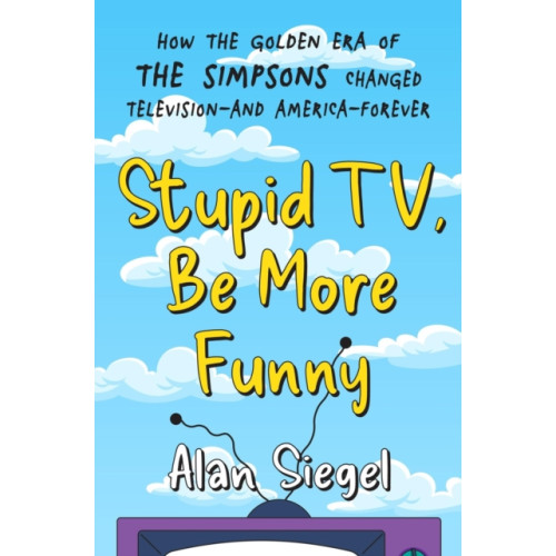 Grand Central Publishing Stupid TV, Be More Funny (inbunden, eng)