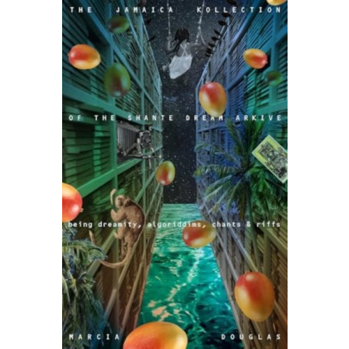 New Directions Publishing Corporation The Jamaica Kollection of the Shante Dream Arkive (häftad, eng)