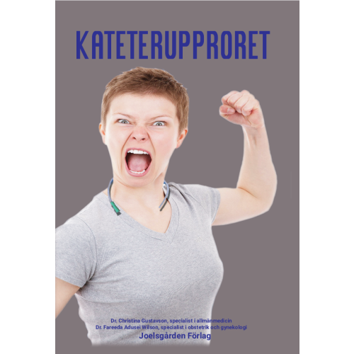 Christina Gustavson Kateterupproret (häftad)