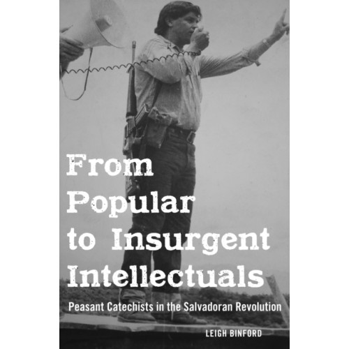 Rutgers University Press From Popular to Insurgent Intellectuals (inbunden, eng)