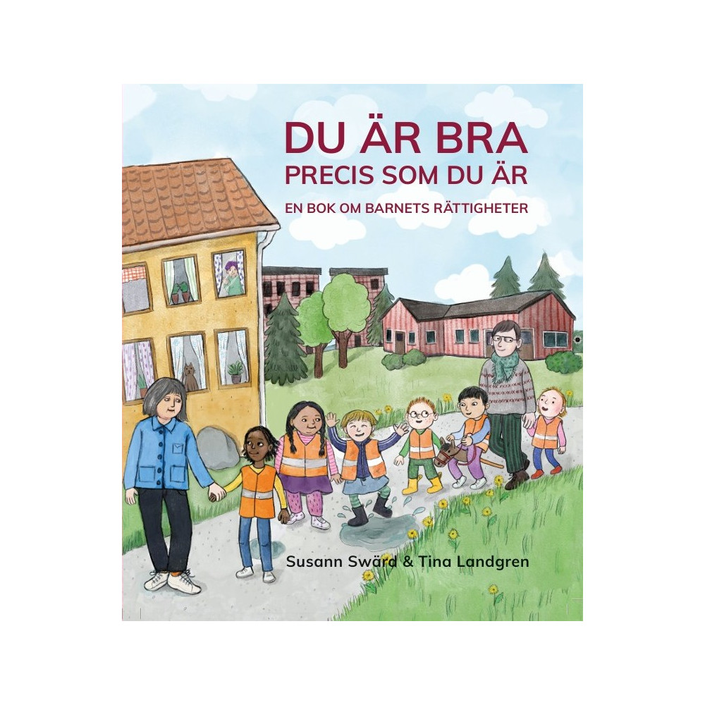 Produktbild för Du är bra precis som du är : en bok om barnets rättigheter (inbunden)