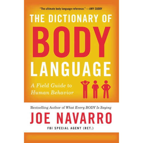 Joe Navarro The Dictionary of Body Language: A Field Guide to Human Behavior (häftad, eng)