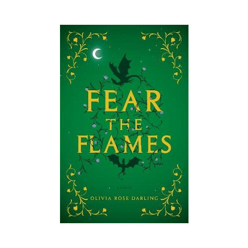 Olivia Rose Darling Fear the Flames (häftad, eng)