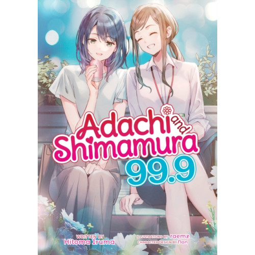 Seven Seas Entertainment, LLC Adachi and Shimamura (Light Novel) Vol. 99.9 (häftad, eng)
