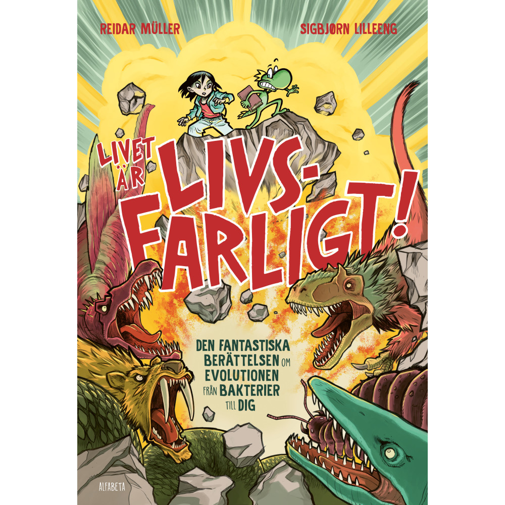 Produktbild för Livet är livsfarligt! : den fantastiska berättelsen om evolutionen från bakterier till dig (inbunden)
