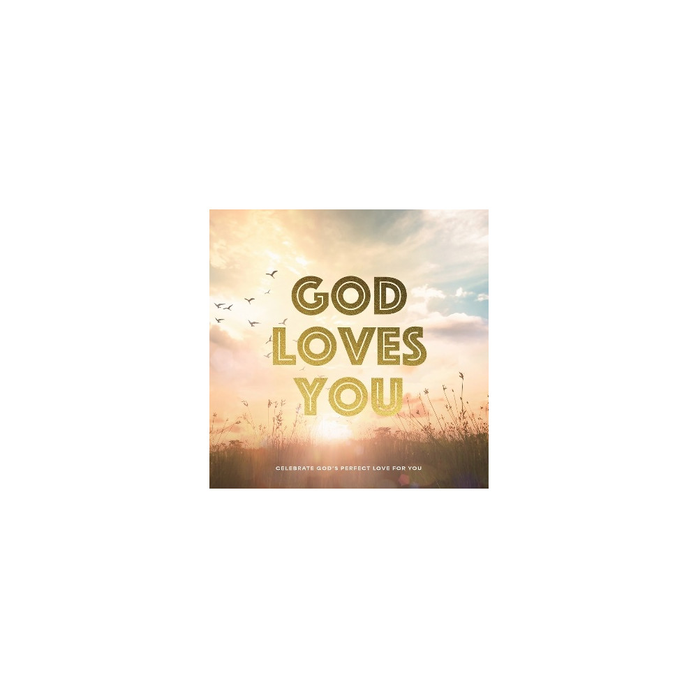 Produktbild för God Loves You: Celebrate God's Perfect Love for You (inbunden, eng)