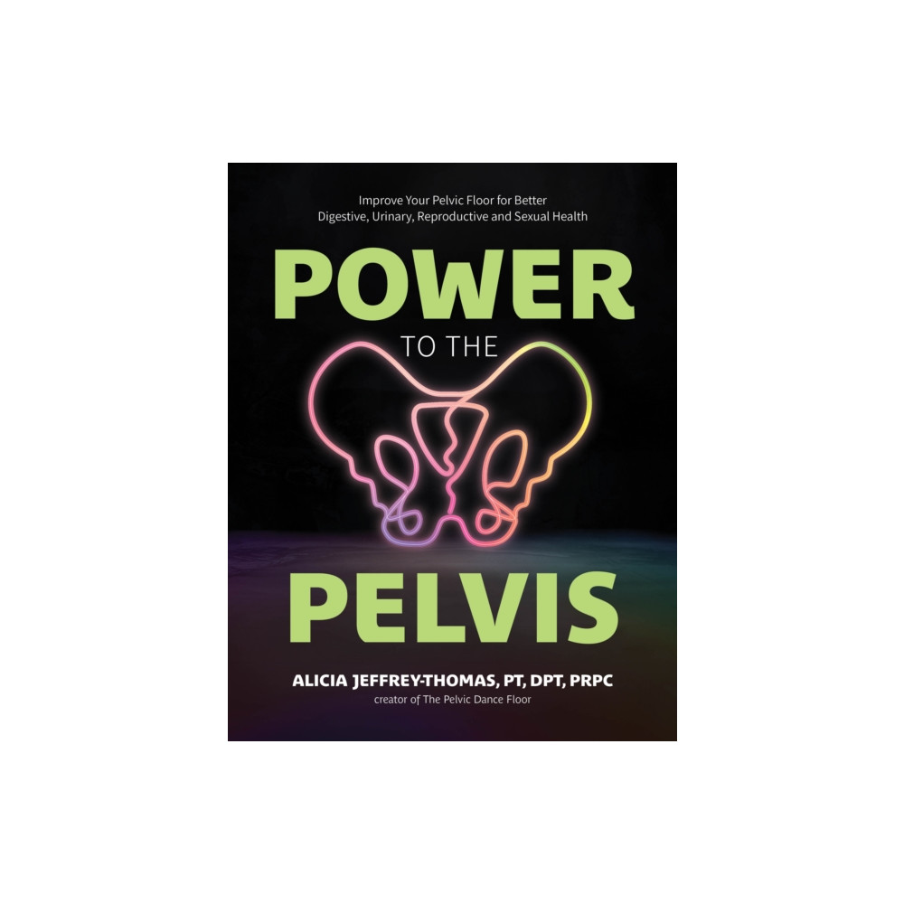 Produktbild för Power to the Pelvis (häftad, eng)