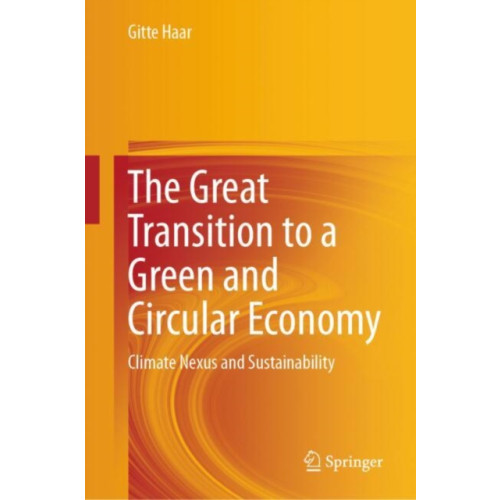 Springer International Publishing AG The Great Transition to a Green and Circular Economy (inbunden, eng)
