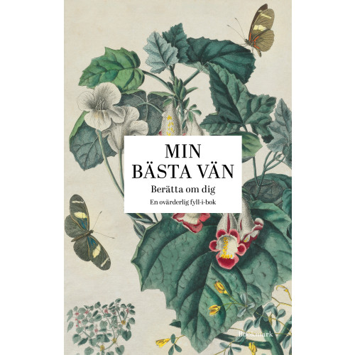 Bookmark Förlag Min bästa vän : berätta om dig - en ovärderlig fyll-i-bok (bok, kartonnage)