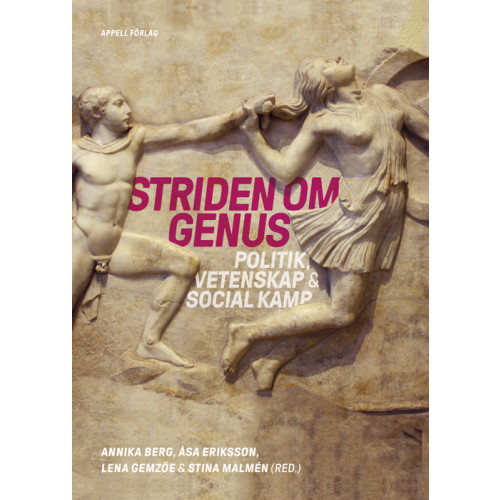 Appell Förlag Striden om genus : politik, vetenskap & social kamp (bok, danskt band)