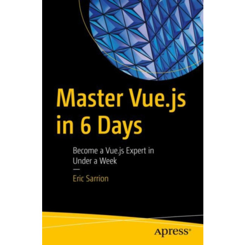 APress Master Vue.js in 6 Days (häftad, eng)