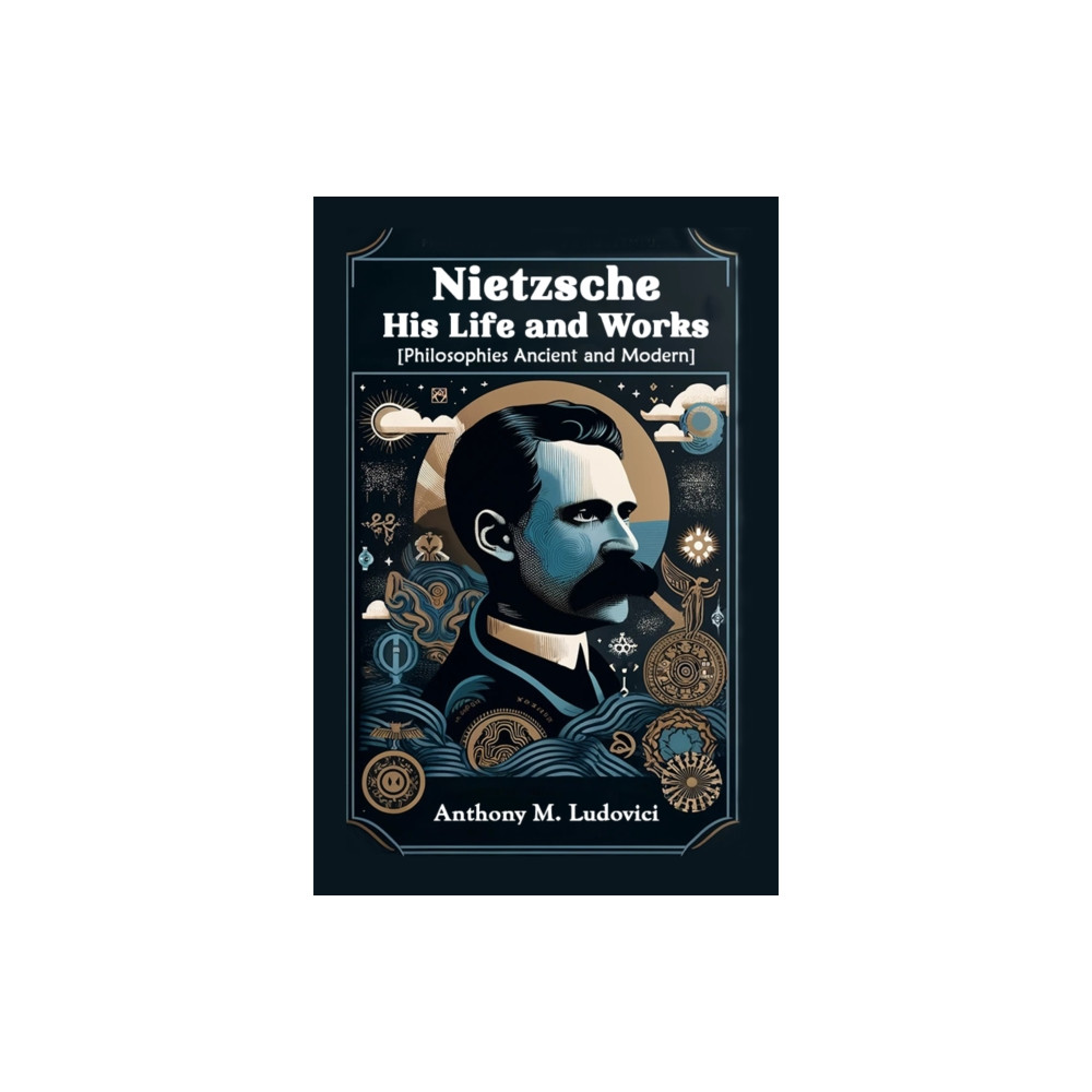 Produktbild för Nietzsche His Life and Works[Philosophies Ancient and Modern] (Edition2024) (häftad, eng)