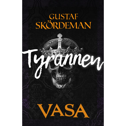 Gustaf Skördeman Tyrannen (inbunden)