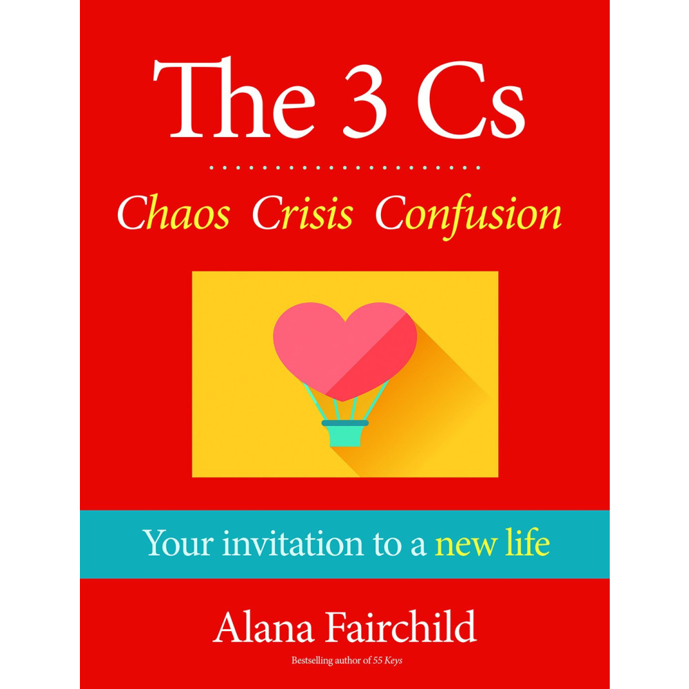 Produktbild för 3 cs: chaos, crisis, confusion - your invitation to a new life (häftad, eng)