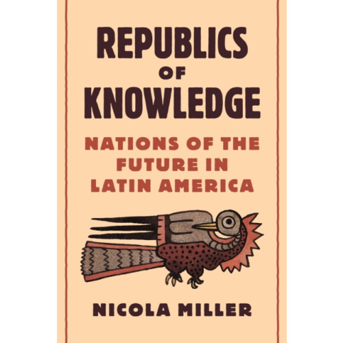 Princeton University Press Republics of Knowledge (häftad, eng)