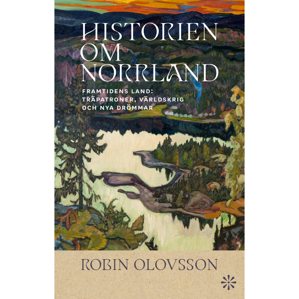 Produktbild för Historien om Norrland. Del 2, Framtidens land (inbunden)
