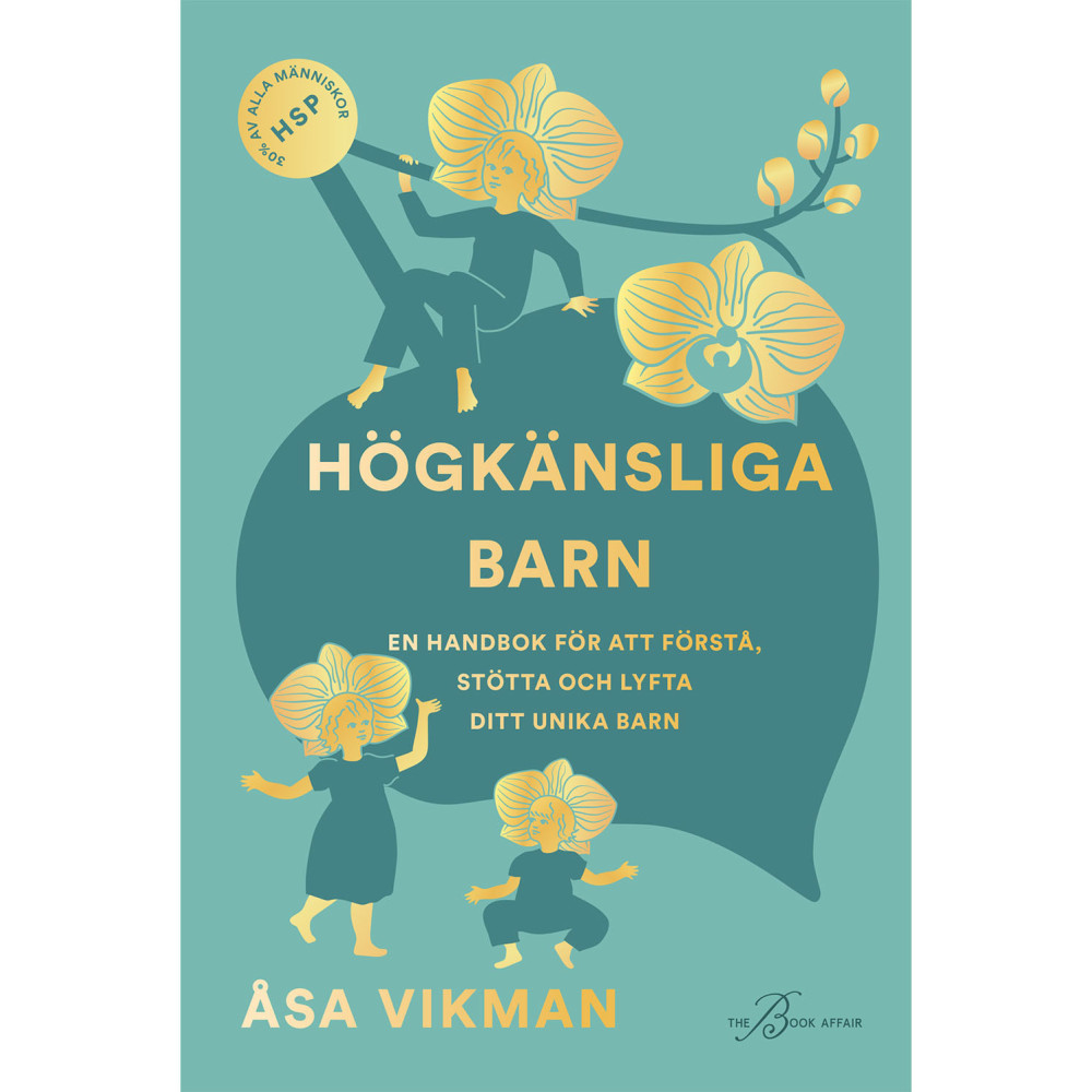 Produktbild för Högkänsliga barn : en handbok för att förstå, stötta och lyf