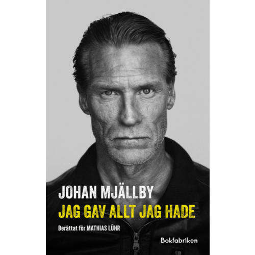 Mathias Lühr Johan Mjällby - Jag gav allt jag hade (inbunden)