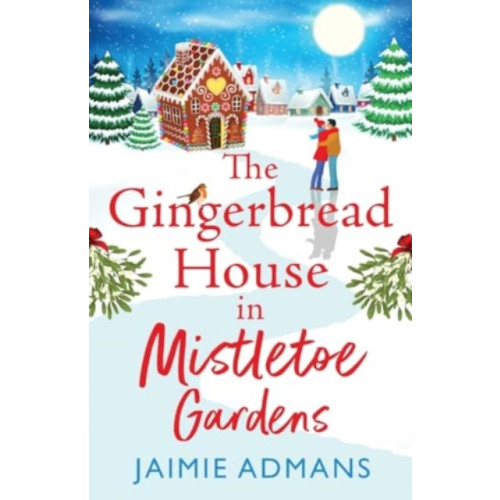 Boldwood Books Ltd The Gingerbread House in Mistletoe Gardens (häftad, eng)