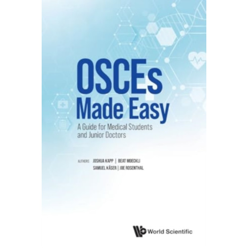 World Scientific Europe Ltd Osces Made Easy: A Guide For Medical Students And Junior Doctors (häftad, eng)