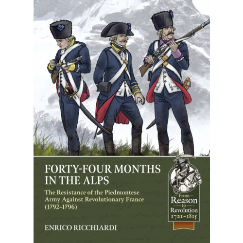 Helion & Company Forty-Four Months in the Alps (häftad, eng)