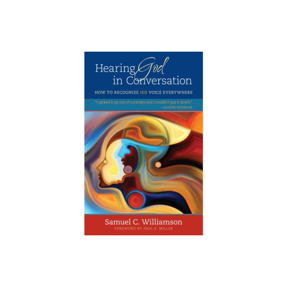 Produktbild för Hearing God in Conversation – How to Recognize His Voice Everywhere (häftad, eng)