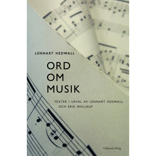 Gidlunds förlag Ord om musik : texter i urval (bok, danskt band)