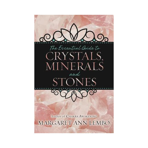 Margaret Ann Lembo The Essential Guide to Crystals, Minerals & Stones (häftad, eng)