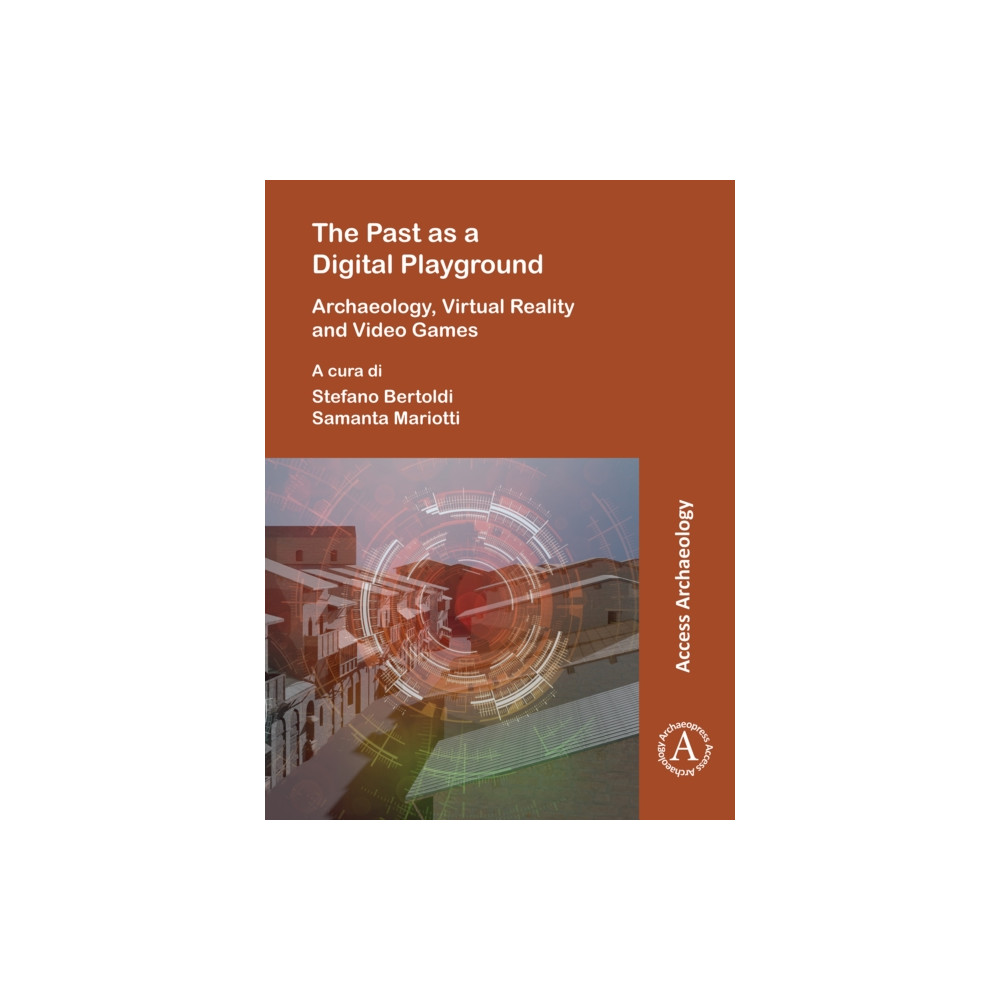 Produktbild för The Past as a Digital Playground: Archaeology, Virtual Reality and Video Games (häftad, eng)