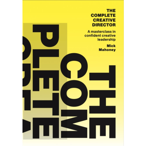 BIS Publishers B.V. The Complete Creative Director (häftad, eng)
