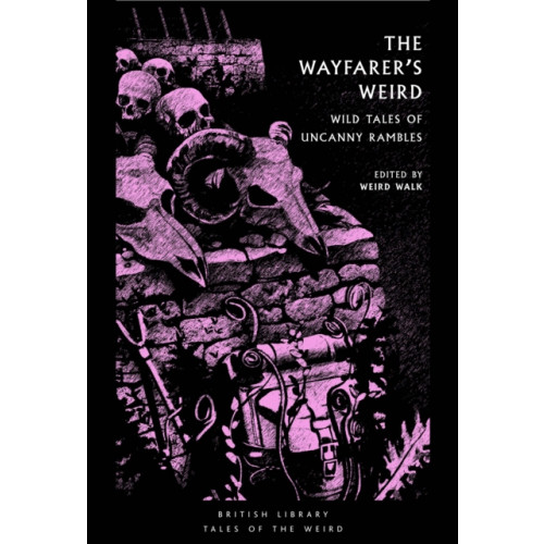 British Library Publishing The Wayfarer's Weird (häftad, eng)