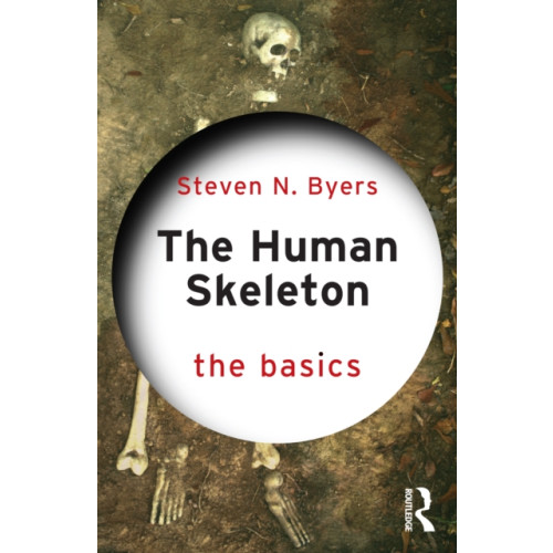 Taylor & francis ltd The Human Skeleton: The Basics (häftad, eng)