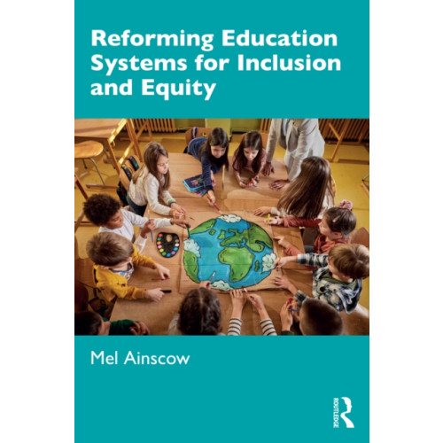 Taylor & francis ltd Reforming Education Systems for Inclusion and Equity (häftad, eng)