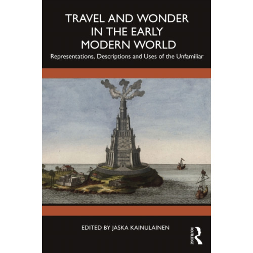 Taylor & francis ltd Travel and Wonder in the Early Modern World (häftad, eng)