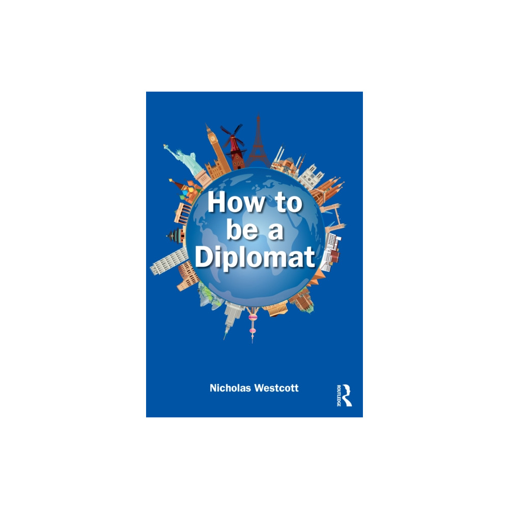 Produktbild för How to be a Diplomat (häftad, eng)