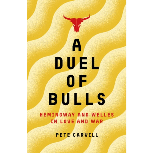 Biteback Publishing A Duel of Bulls (inbunden, eng)