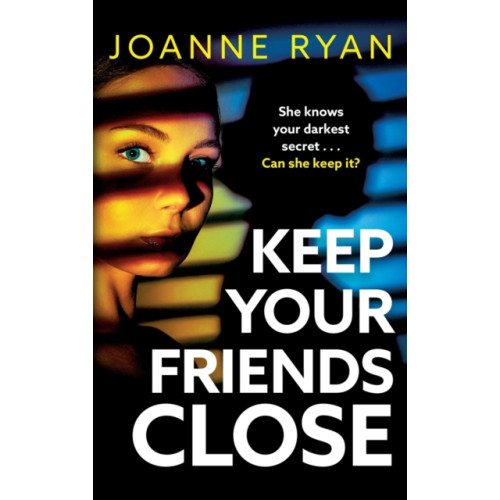 Boldwood Books Ltd Keep Your Friends Close (inbunden, eng)