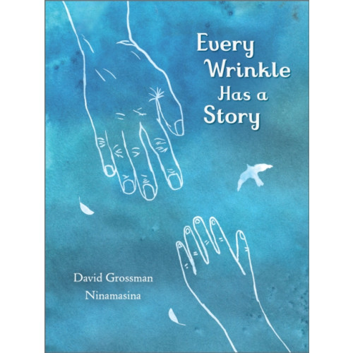 Andersen Press Ltd Every Wrinkle has a Story (häftad, eng)