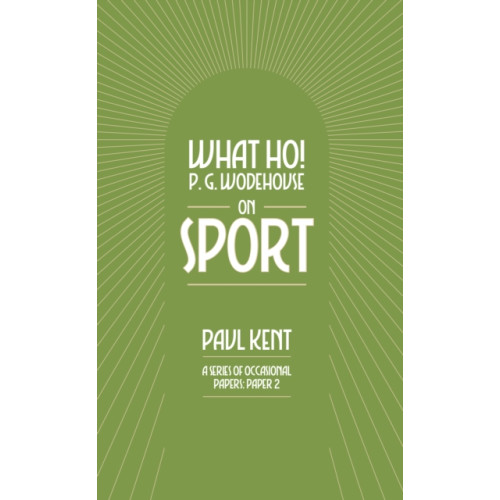 Can of Worms Press What Ho! P. G. Wodehouse on Sport (häftad, eng)